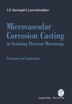 bokomslag Microvascular Corrosion Casting in Scanning Electron Microscopy