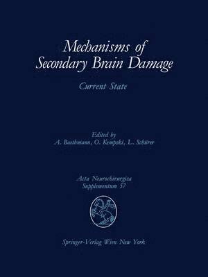Mechanisms of Secondary Brain Damage 1