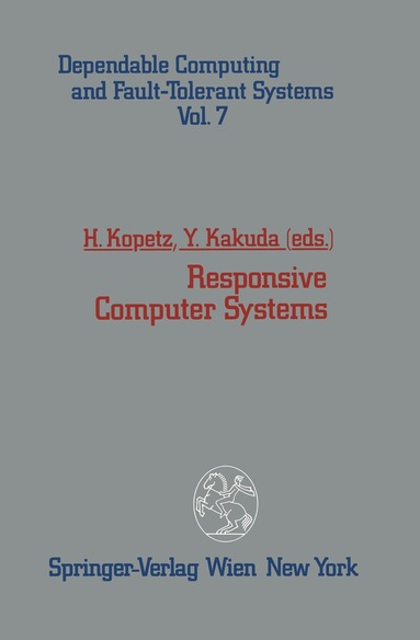 Hermann Kopetz, Yoshiaki Kakuda - Responsive Computer Systems, Häftad