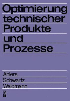 bokomslag Optimierung technischer Produkte und Prozesse