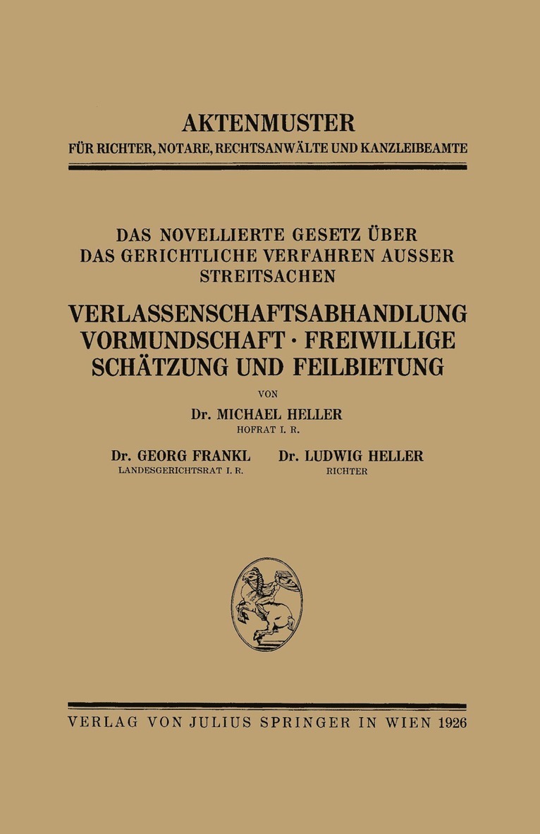 Das Novellierte Gesetz Über das Gerichtliche Verfahren Ausser Streitsachen. Verlassenschaftsabhandlung, Vormundschaft · Freiwillige Schätzung und Feilbietung