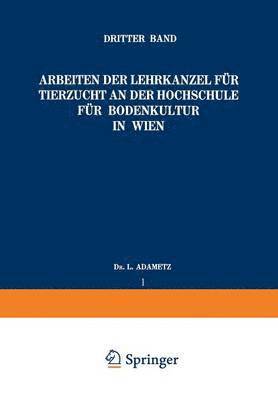 bokomslag Arbeiten der Lehrkanzel fr Tierzucht an der Hochschule fr Bodenkultur in Wien