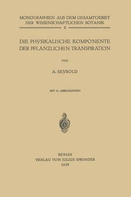 bokomslag Die physikalische Komponente der Pflanzlichen Transpiration