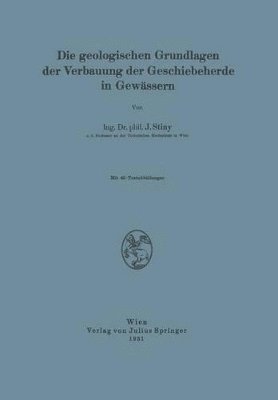 bokomslag Die Geologischen Grundlagen der Verbauung der Geschiebeherde in Gewssern