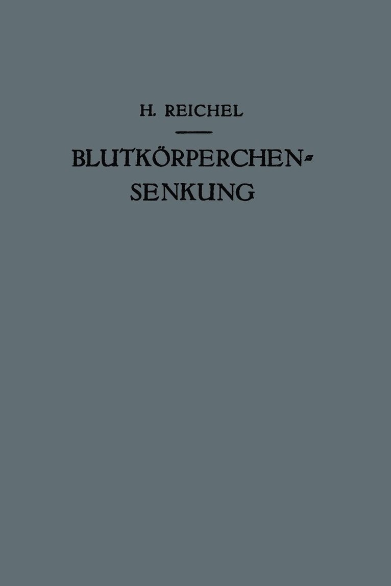 Hans Reichel, D. Wirth, P. Fasal, E. Helmreich, E. Klaften, E. Korvin, H. Kunz, A. Löffler, E. Wessely, G. Widström, D Wirth - Blutkörperchensenkung, Häftad