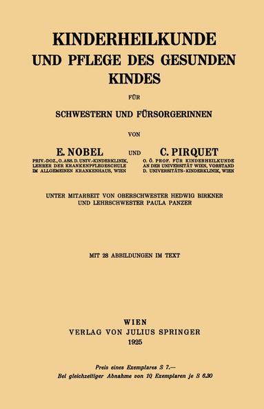 E. Nobel, C. Pirquet, Hedwig Birkner, Paula Panzer - Kinderheilkunde und Pflege des Gesunden Kindes für Schwestern und Fürsorgerinnen, Häftad
