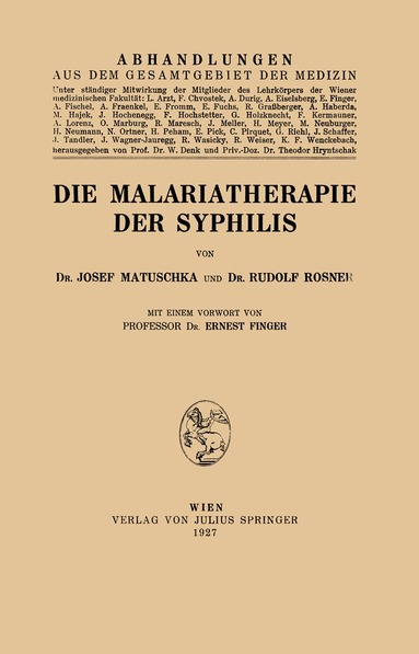 Josef Matuschka, Rudolf Rosner, Ernest Finger - Die Malariatherapie der Syphilis, Häftad