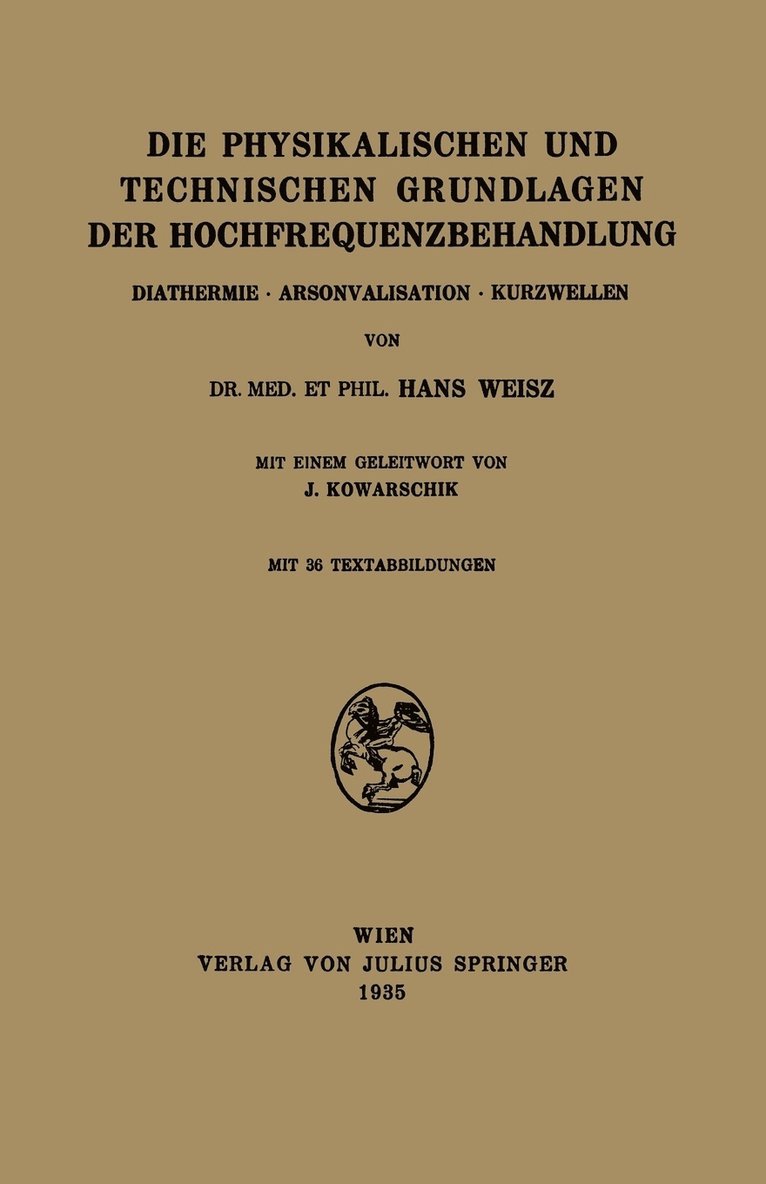 Die Physikalischen und Technischen Grundlagen der Hochfrequenzbehandlung 1