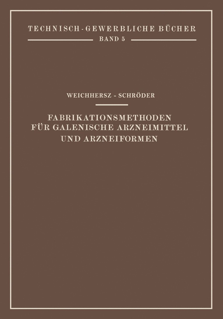 Fabrikationsmethoden fr Galenische Arzneimittel und Arzneiformen 1