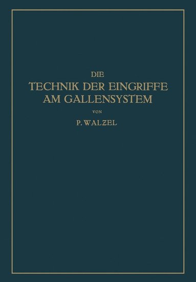 bokomslag Die Technik der Eingriffe am Gallensystem