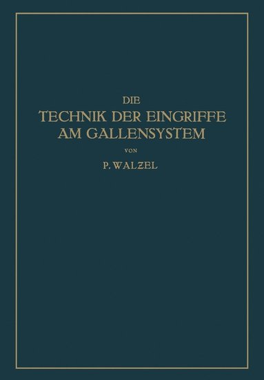 bokomslag Die Technik der Eingriffe am Gallensystem