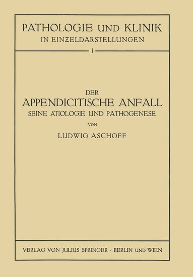 bokomslag Der Appendicitische Anfall Seine tiologie und Pathogenese.