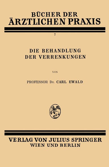 Carl Ewald - Die Behandlung der Verrenkungen, Häftad