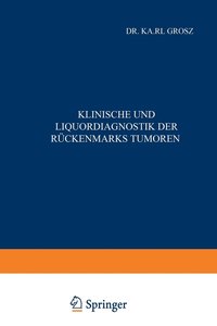bokomslag Klinische und Liquordiagnostik der Rckenmarkstumoren