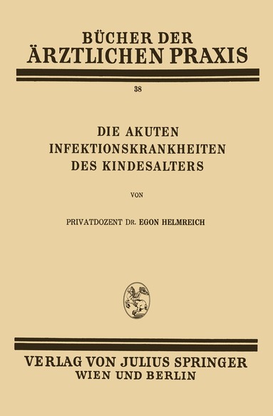 Egon Helmreich - Die Akuten Infektionskrankheiten des Kindesalters, Häftad