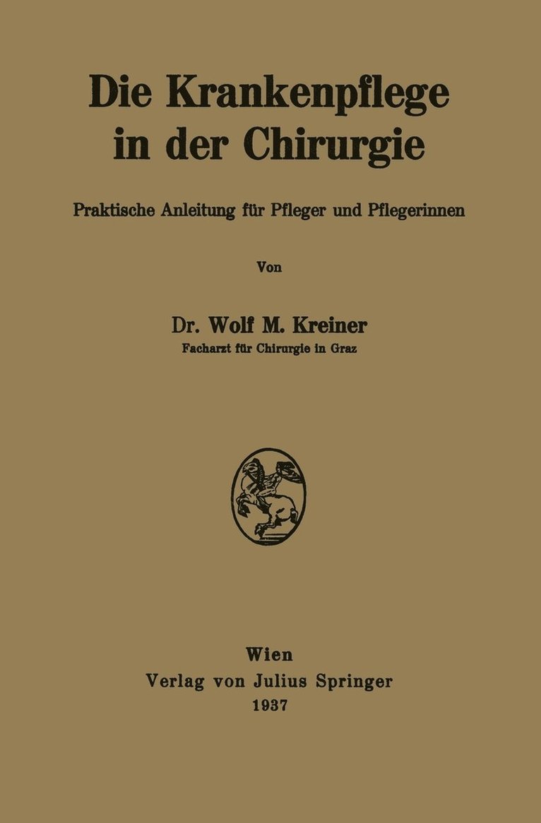 Die Krankenpflege in der Chirurgie 1