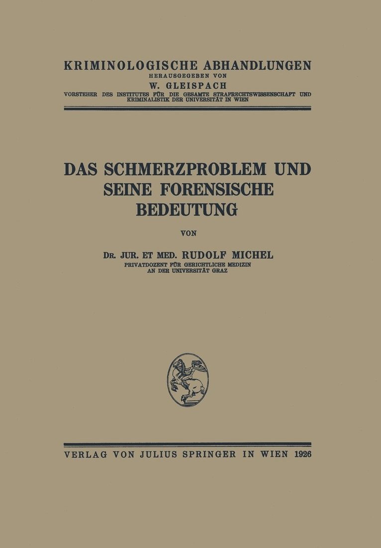 Das Schmerzproblem und Seine Forensische Bedeutung 1