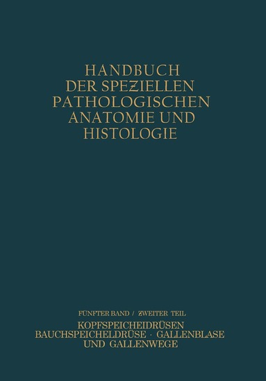 W. Fischer, W. Gerlach, G. B. Gruber, R. Hanser, G. Herxheimer, E. J. Kraus, F. J. Lang, E. Roesner, R. Rössle, M. Thölldte, A. Weichselbaum - Verdauungsdrüsen, Häftad