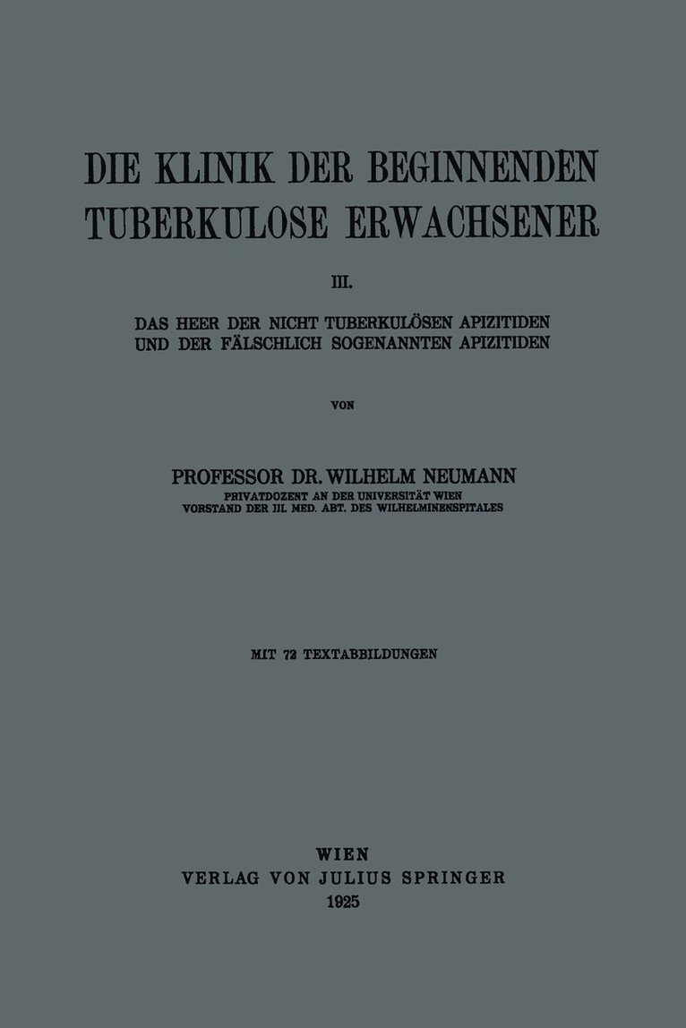 Wilhelm Neumann - Die Klinik der Beginnenden Tuberkulose Erwachsener, Häftad