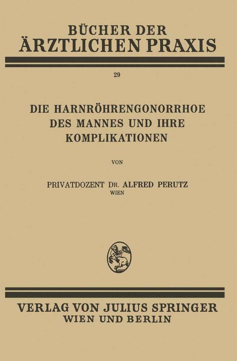 Die Harnrhren-Gonorrhoe des Mannes und Ihre Komplikationen 1