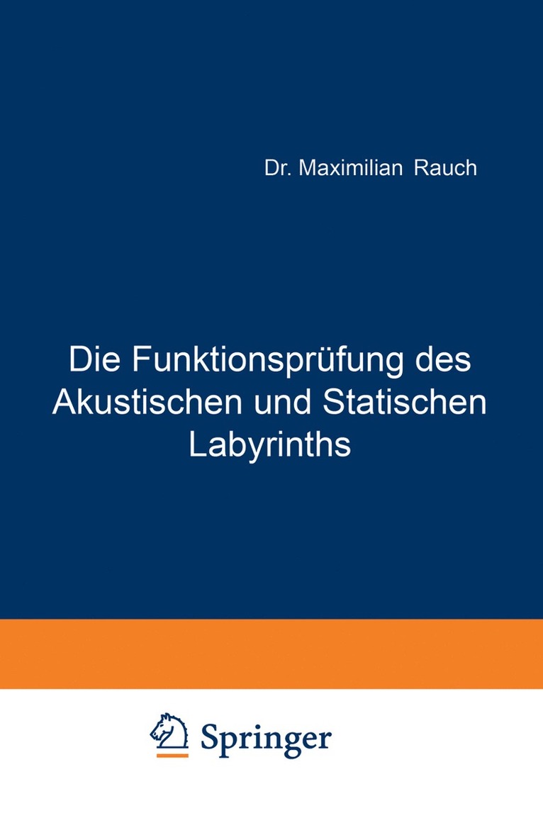 Maximillian Rauch - Die Funktionsprüfung des Akustischen und Statischen Labyrinths, Häftad