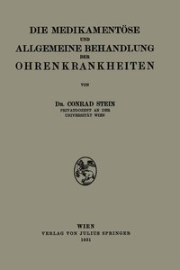 bokomslag Die Medikamentse und Allgemeine Behandlung der Ohrenkrankheiten