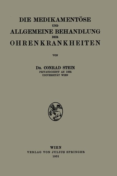 bokomslag Die Medikamentse und Allgemeine Behandlung der Ohrenkrankheiten