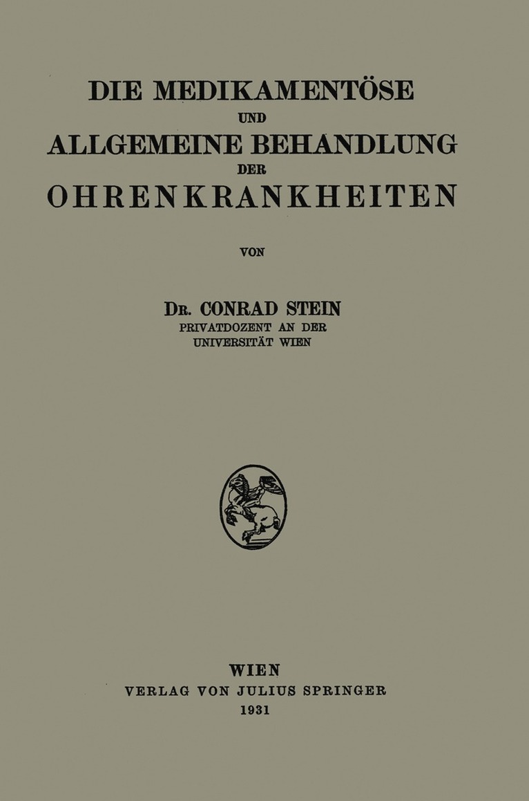 Die Medikamentse und Allgemeine Behandlung der Ohrenkrankheiten 1