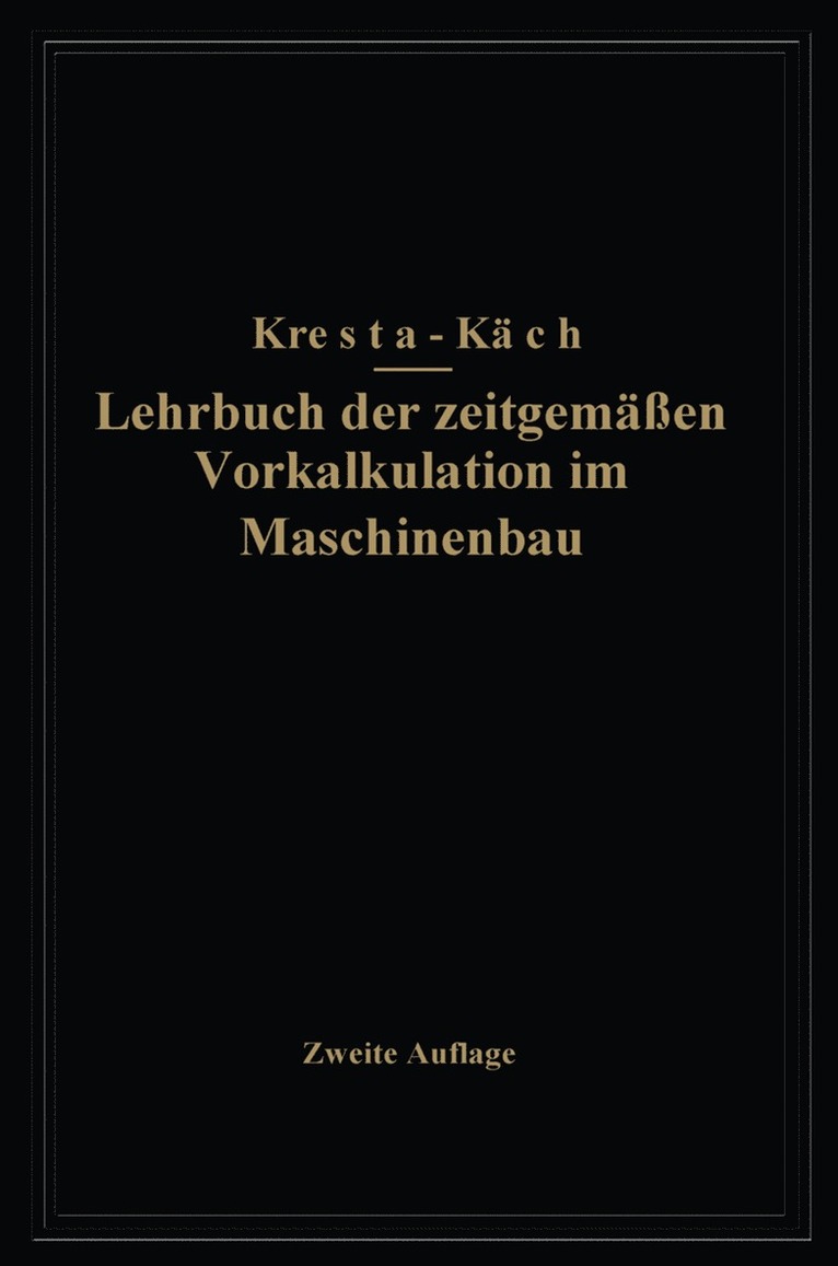 NA Kresta, NA Käch, Na Kresta, Na Käch - Lehrbuch der zeitgemäßen Vorkalkulation im Maschinenbau, Häftad