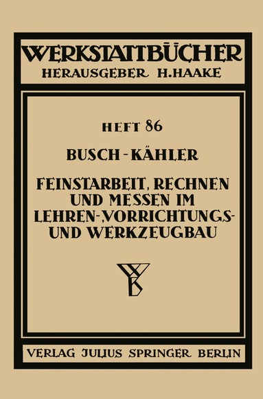 bokomslag Feinstarbeit, Rechnen und Messen im Lehren-, Vorrichtungs- und Werkzeugbau