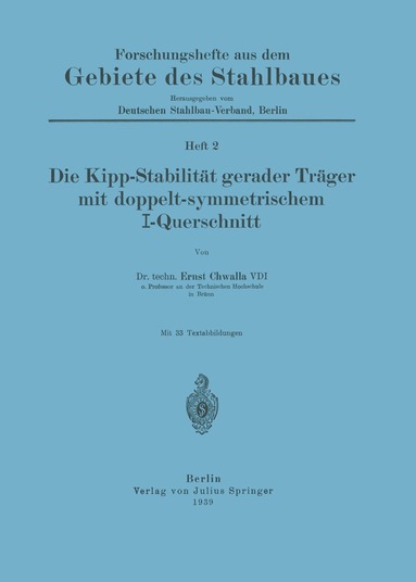 Ernst Chwalla - Die Kipp-Stabilität gerader Träger mit doppelt-symmetrischem I-Querschnitt, Häftad
