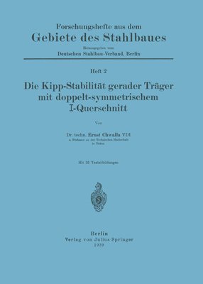Ernst Chwalla - Die Kipp-Stabilität gerader Träger mit doppelt-symmetrischem I-Querschnitt, Häftad