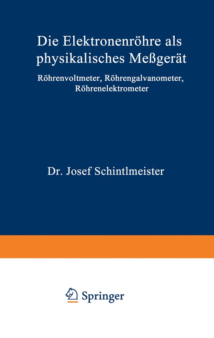 Josef Schintlmeister - Die Elektronenröhre als physikalisches Meßgerät, Häftad