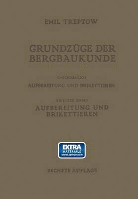 bokomslag Grundzge der Bergbaukunde Einschliesslich Aufbereitung und Brikettieren