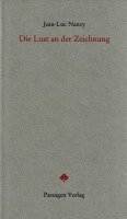 Jean-Luc Nancy, Peter Engelmann - Die Lust an der Zeichnung, Häftad