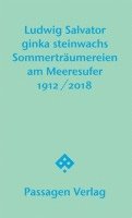 Ludwig Salvator, Ginka Steinwachs - Sommerträumereien am Meeresufer, Häftad
