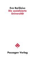 Eva Barlösius - Die sozialisierte Universität, Häftad
