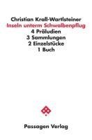 Christian Krall-Wartlsteiner - Inseln unterm Schwalbenpflug, Häftad