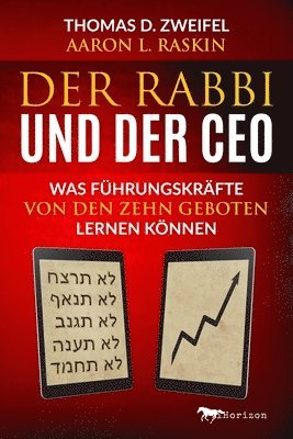 Der Rabbi und der CEO: Was Führungskräfte von den Zehn Geboten lernen können 1