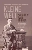 Eva Artelsmair, Hubert Prem, Franz X. Wimmer - Kleine Welt zwischen zwei Kriegen, Inbunden. Tillgänglighet: Lägg i varukorg