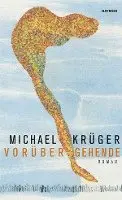 Michael Krüger - Vorübergehende, Inbunden. Tillgänglighet: Lägg i varukorg