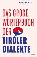 bokomslag Das große Wörterbuch der Tiroler Dialekte