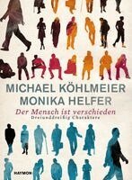 Michael Köhlmeier, Monika Helfer - Der Mensch ist verschieden, Inbunden