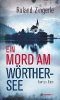 Roland Zingerle - Ein Mord am Wörthersee, Häftad