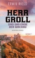bokomslag Herr Groll und das Ende der Wachau