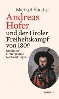 bokomslag Andreas Hofer und der Tiroler Freiheitskampf von 1809