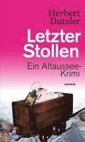 Herbert Dutzler - Letzter Stollen, Häftad