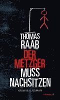 Thomas Raab - Der Metzger muss nachsitzen, Häftad