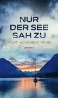 Nur der See sah zu