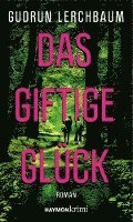 Gudrun Lerchbaum - Das giftige Glück, Häftad